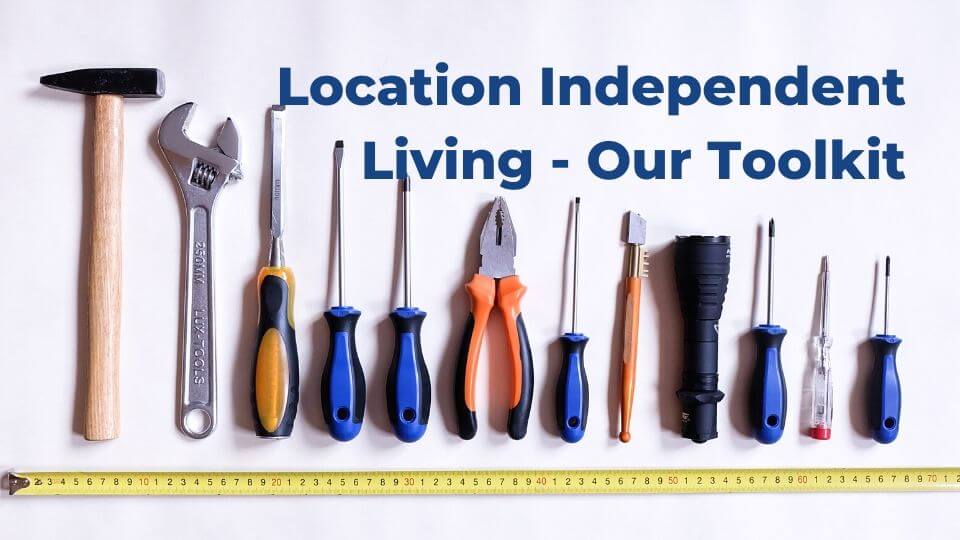 Digital Nomad Tools for Location Independent Living